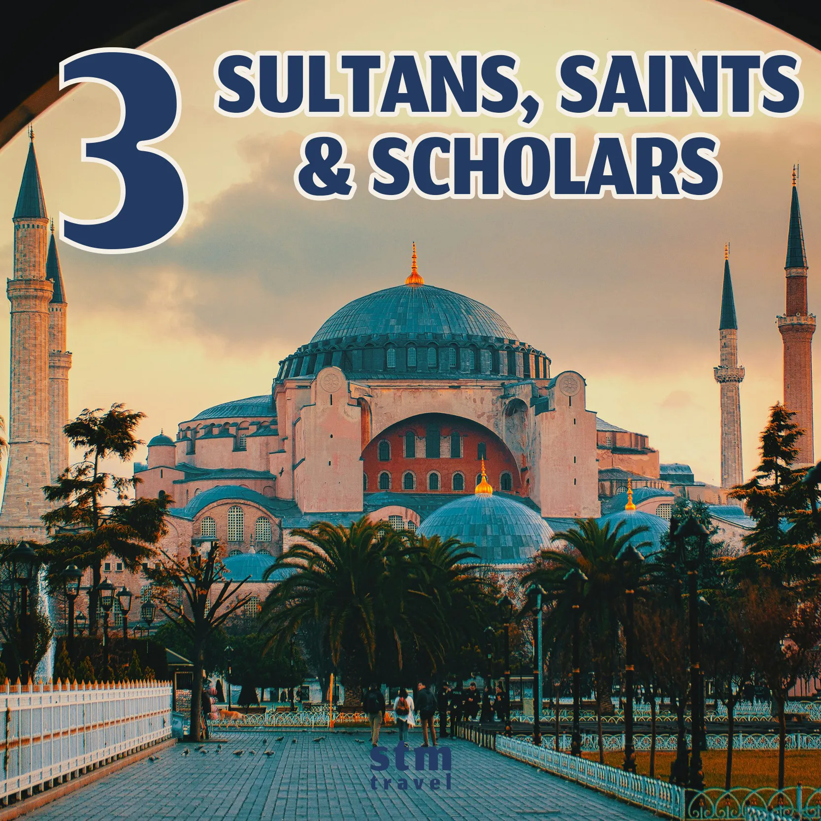 Sultans, Saints and Scholars